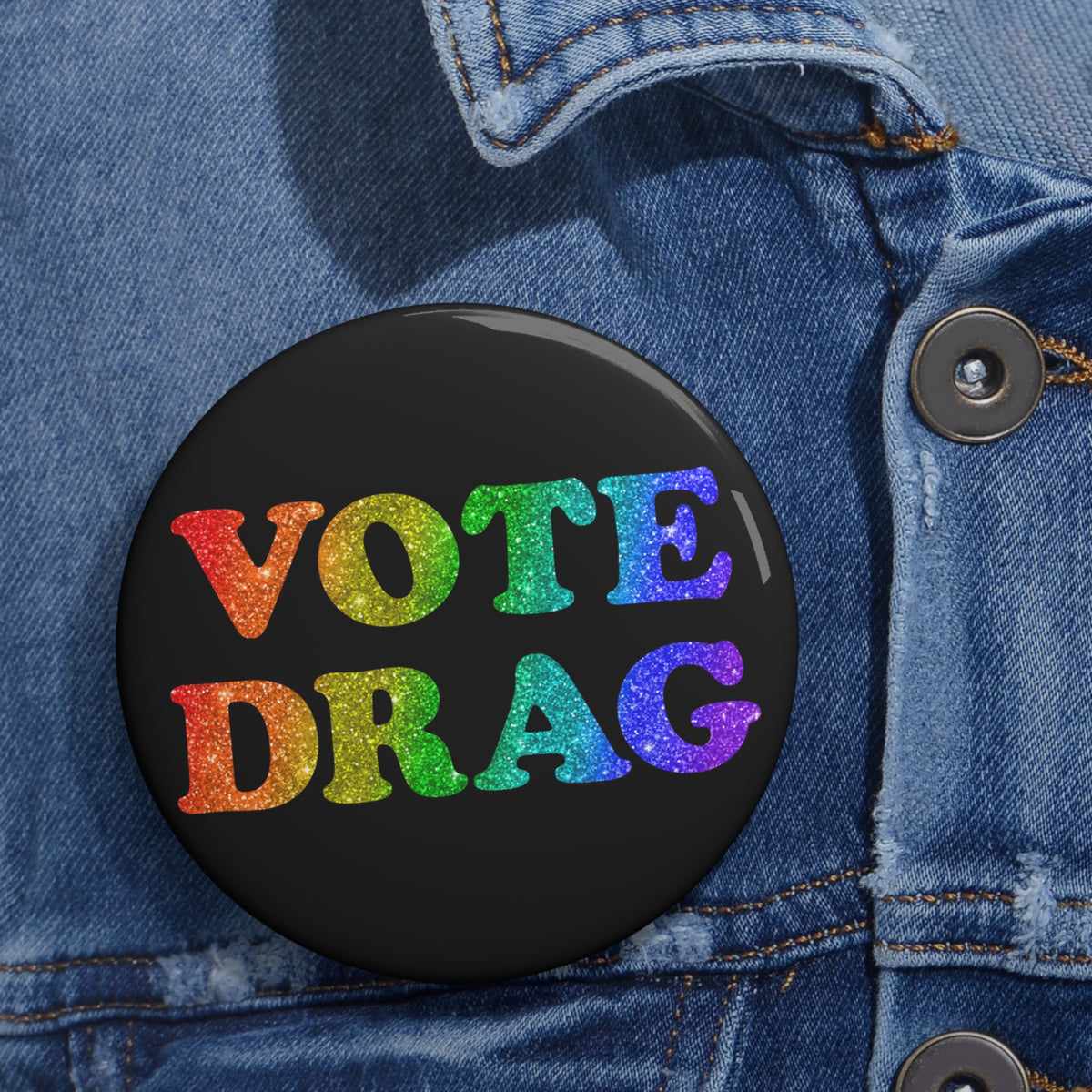 VOTE DRAG Activism Pin Button in Rainbow Glitter on Black