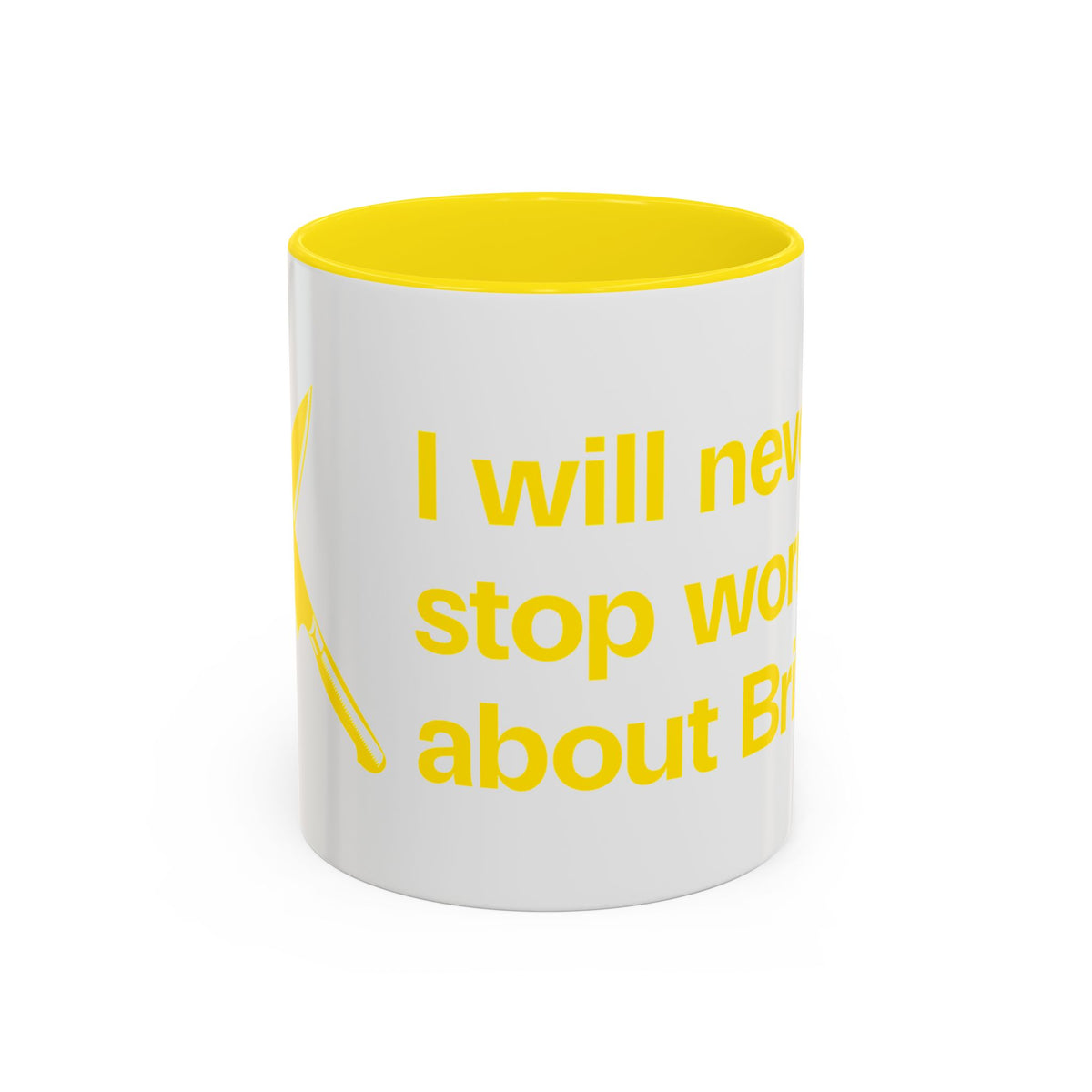 I will never stop worrying about Britney, White with Yellow Accent Coffee Mug (11oz)