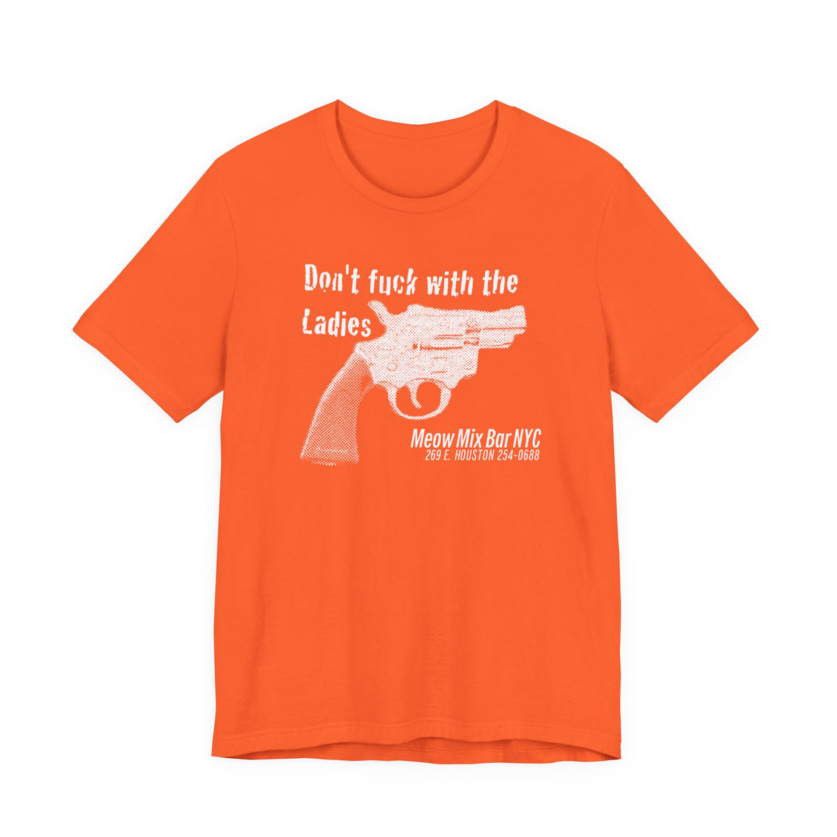 Meow Mix Bar NYC T-shirt—Don't f*@k with the Ladies!