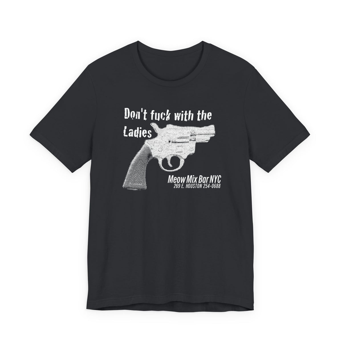Meow Mix Bar NYC T-shirt—Don't f*@k with the Ladies!