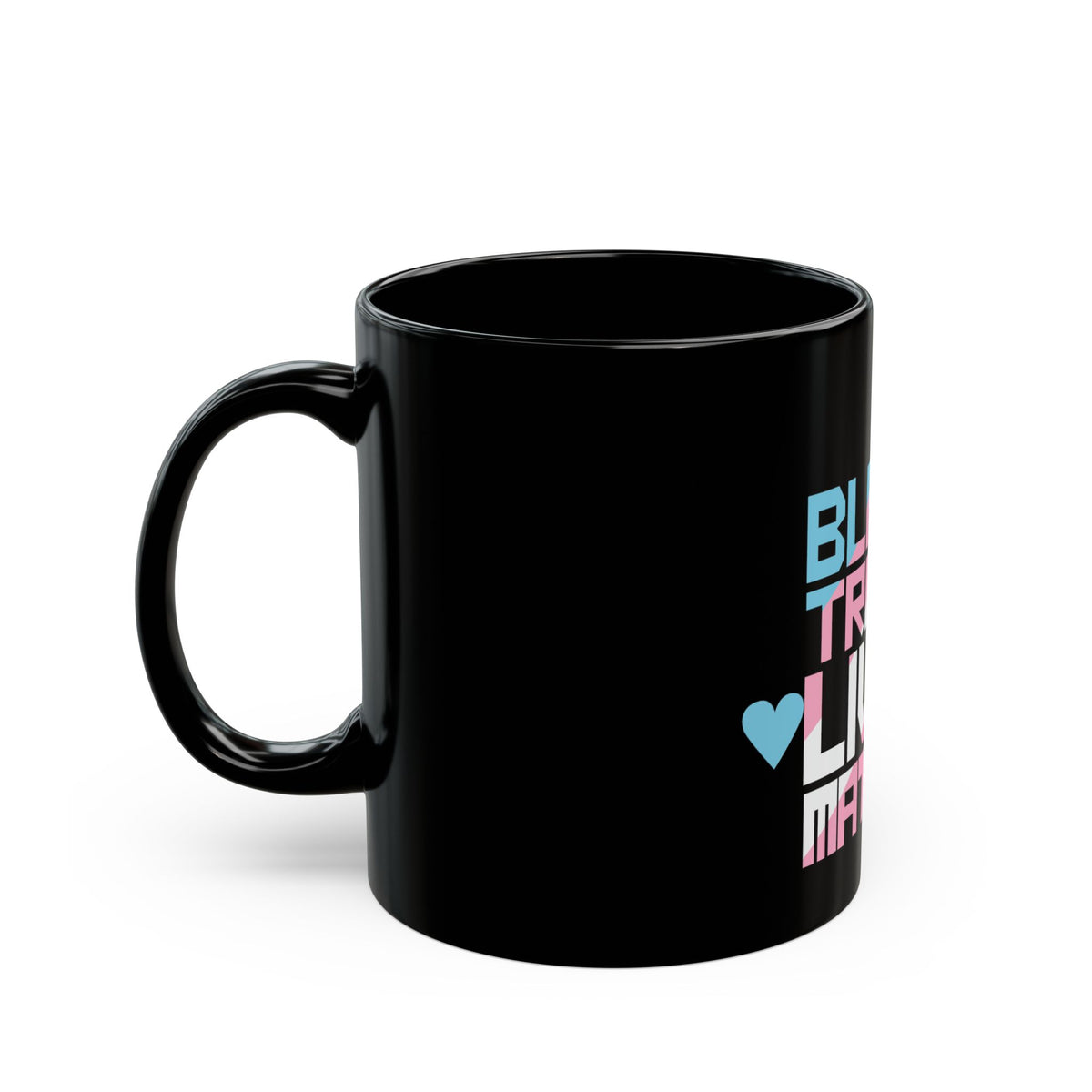 BLACK TRANS LIVES MATTER Black Ceramic Mug (11oz)