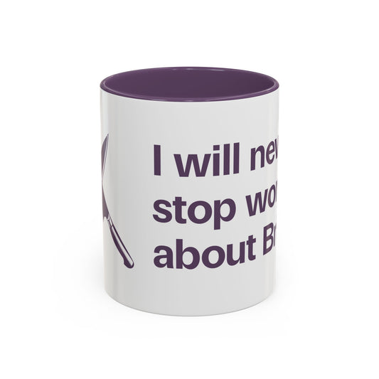 I will never stop worrying about Britney, White with Purple Accent Coffee Mug (11oz)