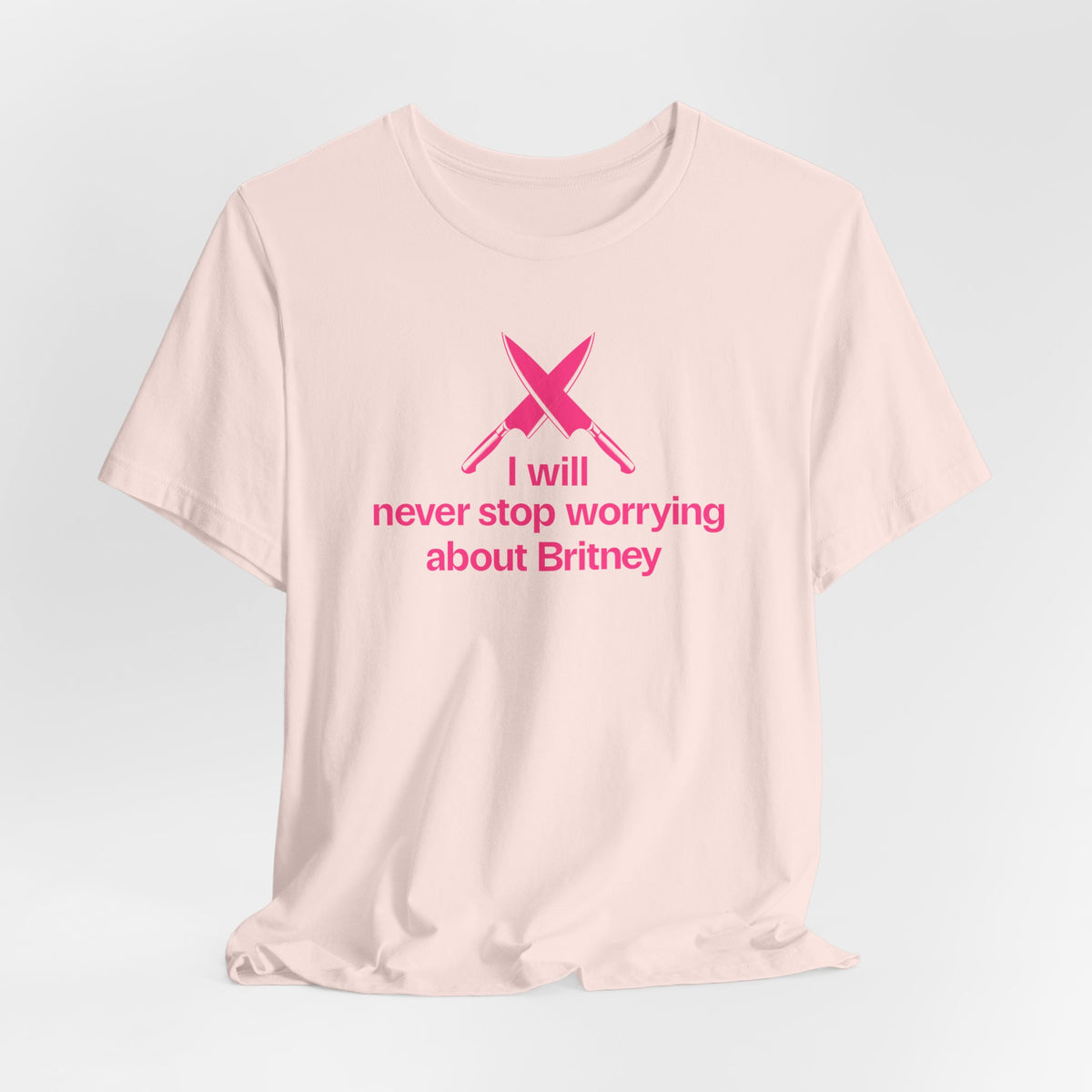 I will never stop worrying about Britney T-shirt, Black and Pink T-shirt Color Options