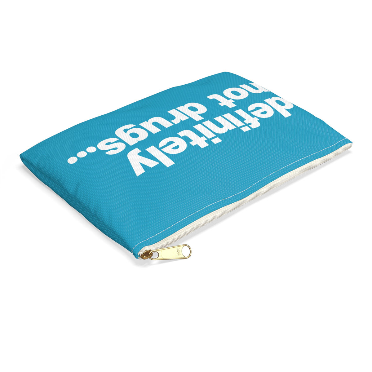 'Definitely Not Drugs' Funny Accessory Pouch - White Deco on Cyan