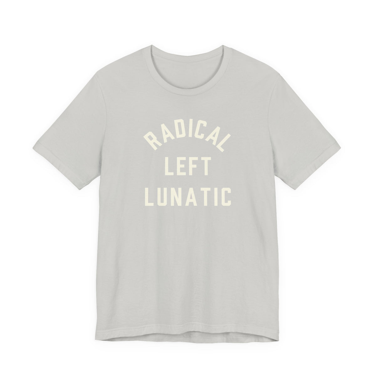 RADICAL LEFT LUNATIC T-shirt
