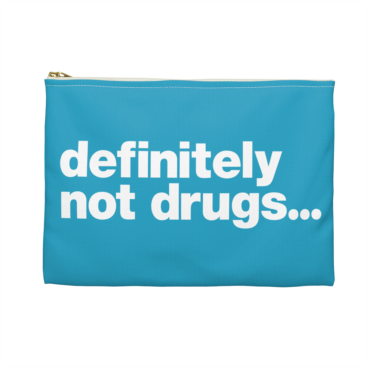 'Definitely Not Drugs' Funny Accessory Pouch - White Deco on Cyan