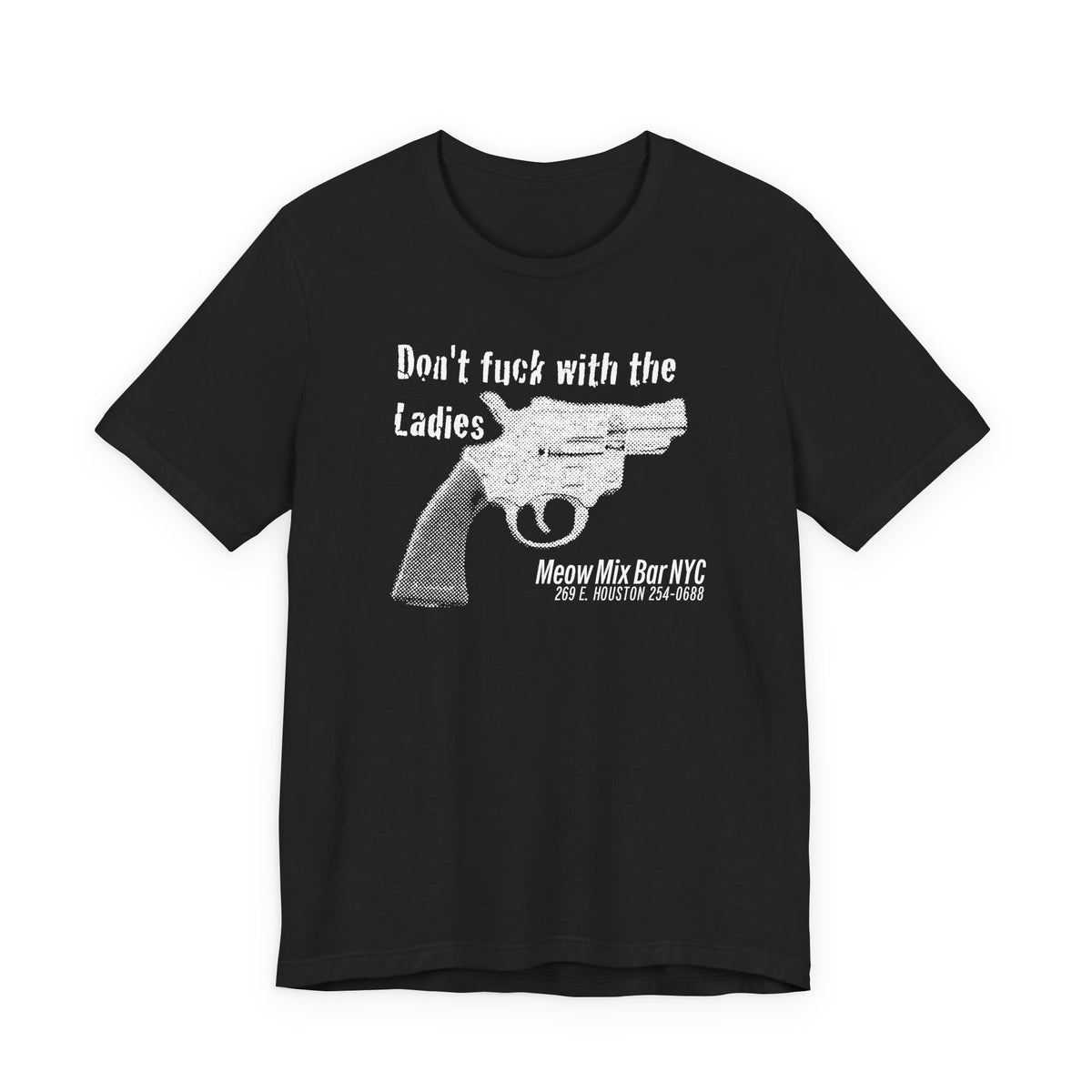 Meow Mix Bar NYC T-shirt—Don't f*@k with the Ladies!