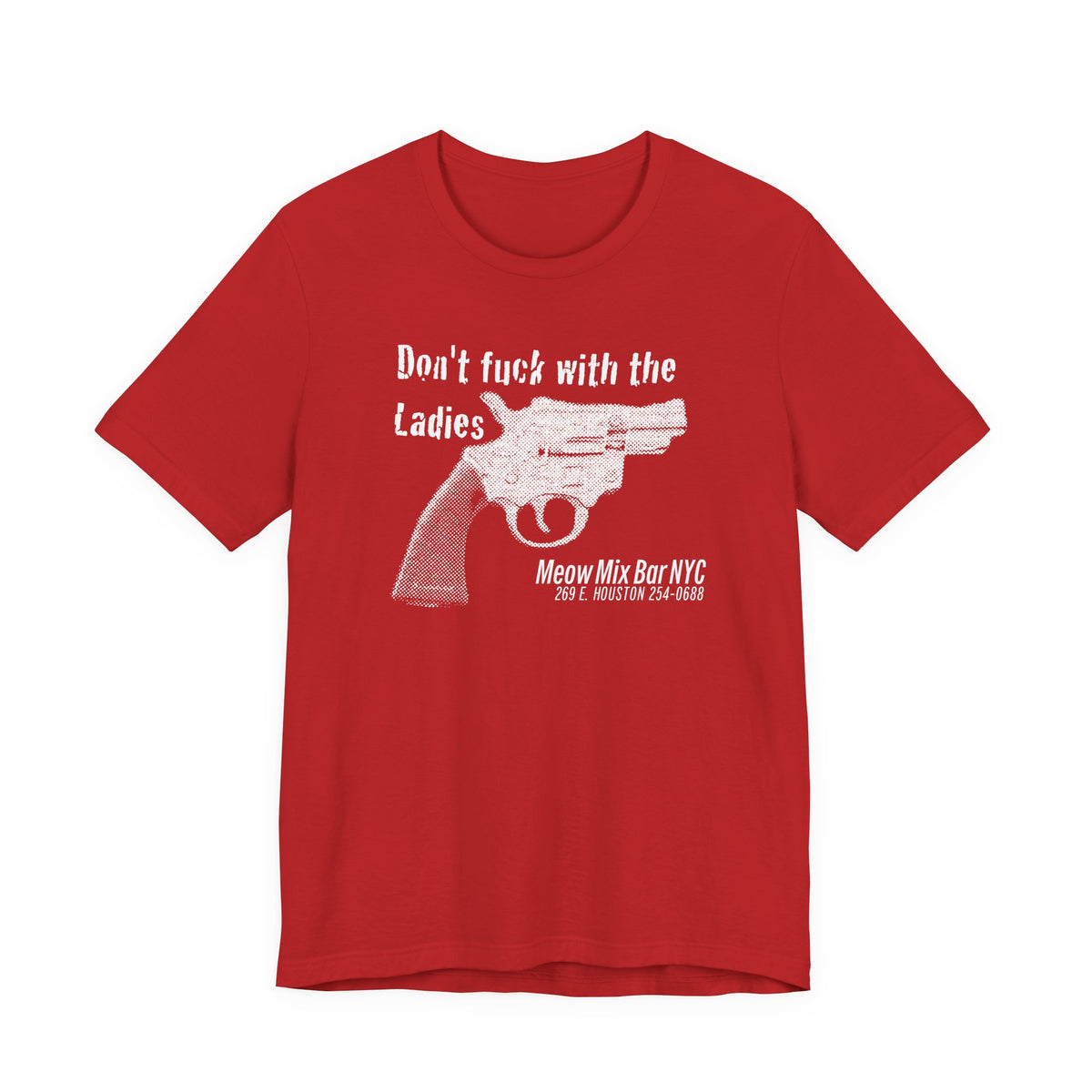 Meow Mix Bar NYC T-shirt—Don't f*@k with the Ladies!