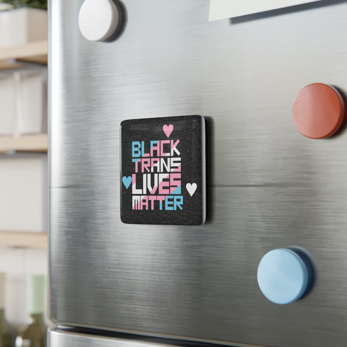 BLACK TRANS LIVES MATTER Porcelain Magnet | Support Equality Decor
